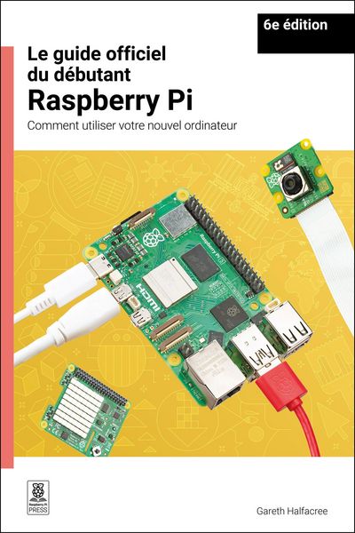 Produktbild: Le Guide Officiel Du D&eacute;butant Raspberry Pi / The Official Raspberry Pi Beginner's Guide