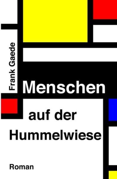Menschen auf der Hummelwiese, Taschenbuch von Frank Gaede, Epubli, 978-3-7541-4433-6