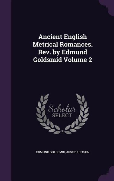 Produktbild: Ancient English Metrical Romances. Rev. by Edmund Goldsmid Volume 2
