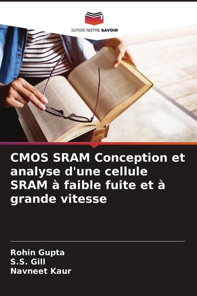 Produktbild: CMOS SRAM Conception et analyse d'une cellule SRAM &agrave; faible fuite et &agrave; grande vitesse