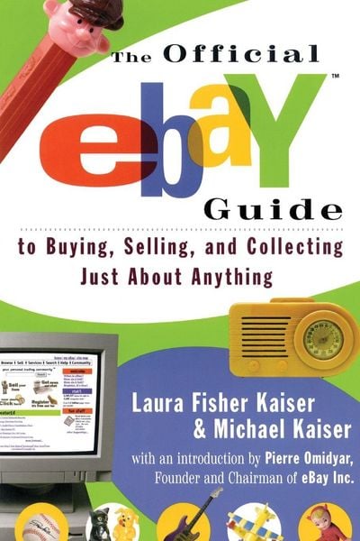 Produktbild: The Official eBay Guide to Buying, Selling, and Collecting Just About Anything