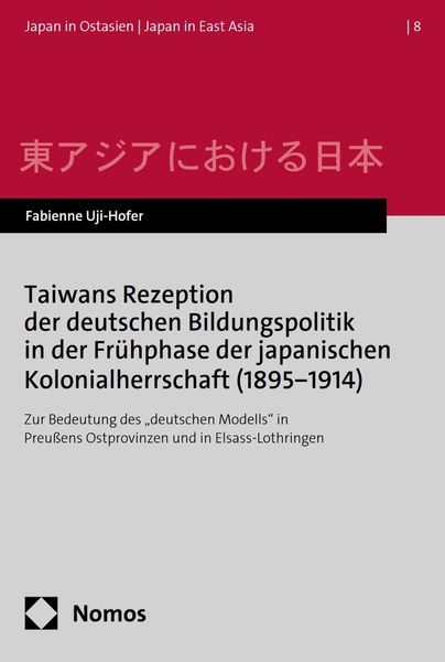 Produktbild: Taiwans Rezeption der deutschen Bildungspolitik in der Fr&uuml;hphase der japanischen Kolonialherrschaft (1895-1914)