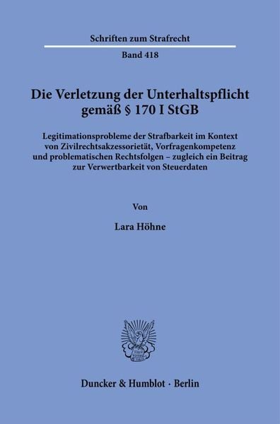 Produktbild: Die Verletzung der Unterhaltspflicht gem&auml;&szlig; &sect; 170 I StGB.