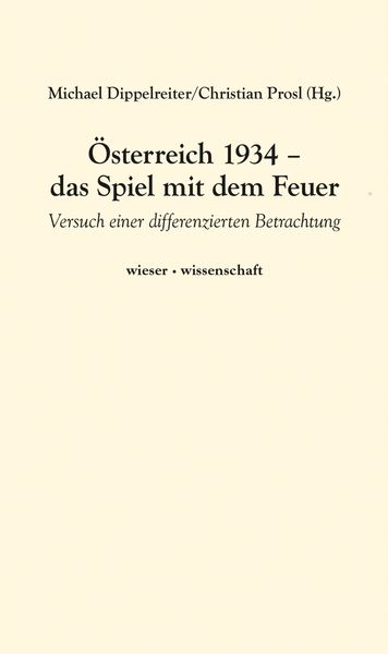 Produktbild: &Ouml;sterreich 1934 - das Spiel mit dem Feuer