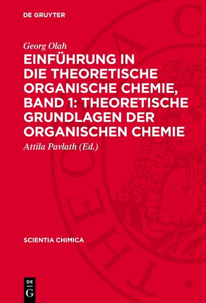 Produktbild: Einf&uuml;hrung in die Theoretische Organische Chemie, Band 1: Theoretische Grundlagen der organischen Chemie