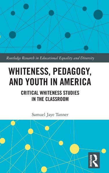 Produktbild: Whiteness, Pedagogy, and Youth in America