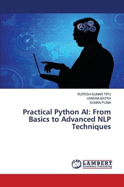 Produktbild: Practical Python AI: From Basics to Advanced NLP Techniques