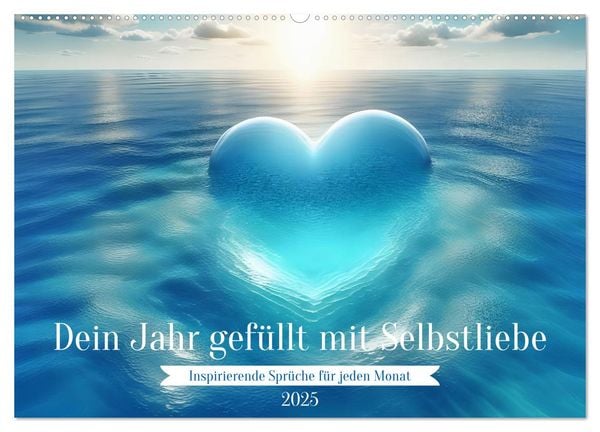 Dein Jahr gefüllt mit Selbstliebe (Wandkalender 2025 DIN A2 quer), CALVENDO Monatskalender