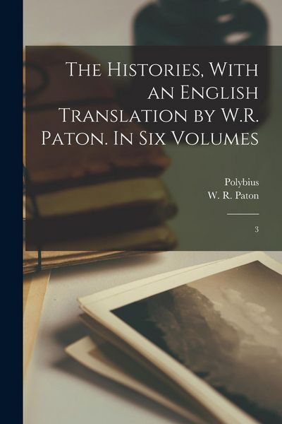 Produktbild: The Histories, With an English Translation by W.R. Paton. In six Volumes: 3