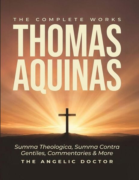 Produktbild: The Complete Works of Thomas Aquinas