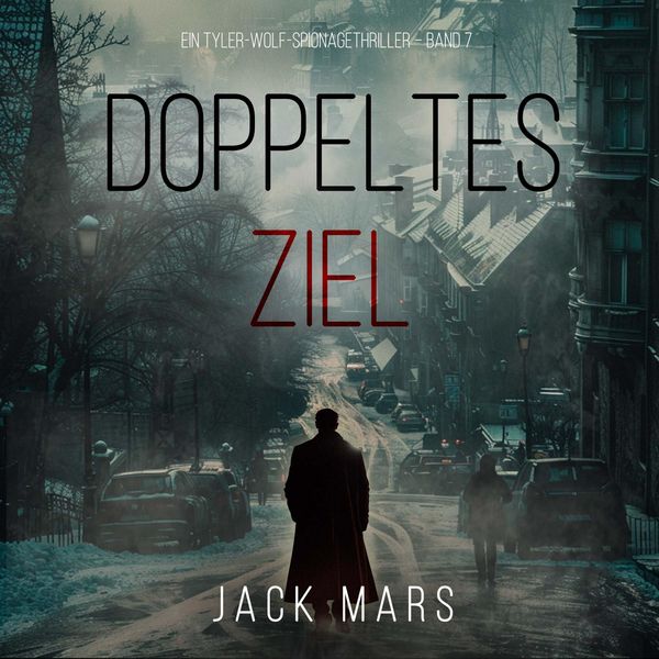 Produktbild: Doppeltes Ziel (Ein Tyler-Wolf-Spionagethriller &ndash; Band 7)