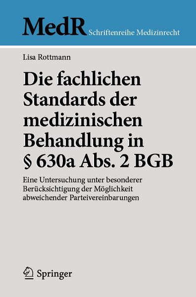Produktbild: Die fachlichen Standards der medizinischen Behandlung in &sect; 630a Abs. 2 BGB