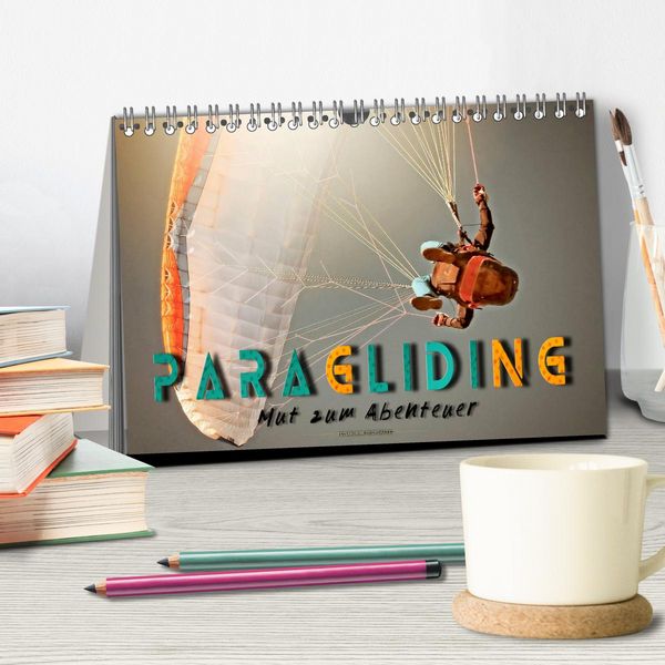 Produktbild: Paragliding - Mut zum Abenteuer (Tischkalender 2026 DIN A5 quer), CALVENDO Monatskalender