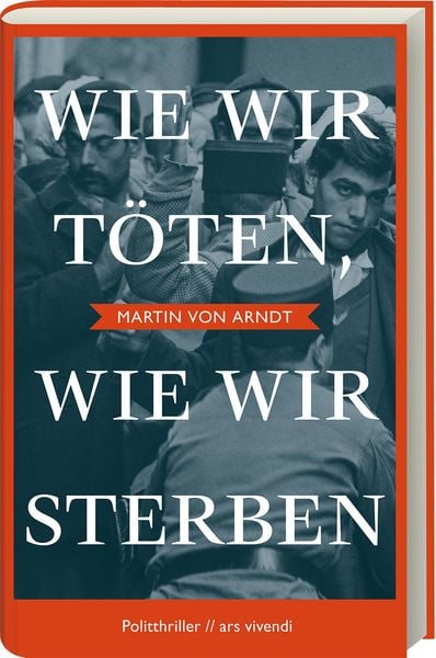 Produktbild: Wie wir t&ouml;ten, wie wir sterben - Shortlist Crime Cologne Award 2022