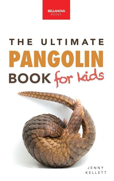 Produktbild: Pangolins The Ultimate Book for Kids