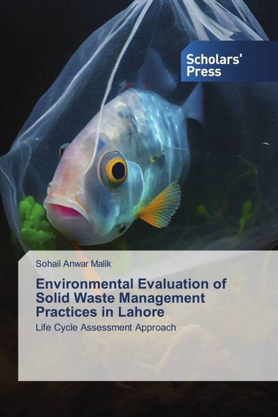 Produktbild: Environmental Evaluation of Solid Waste Management Practices in Lahore