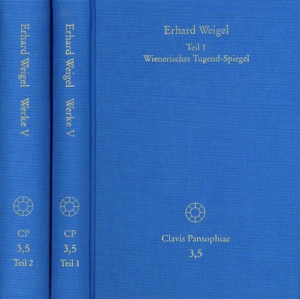 Produktbild: Erhard Weigel: Werke V,1-2: Wienerischer Tugend-Spiegel