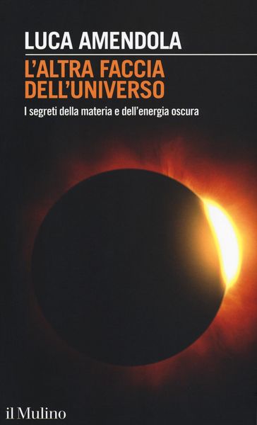 Produktbild: L' altra faccia dell'universo. I segreti della materia e dell'energia oscura