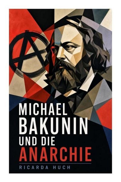 Produktbild: Michael Bakunin und die Anarchie