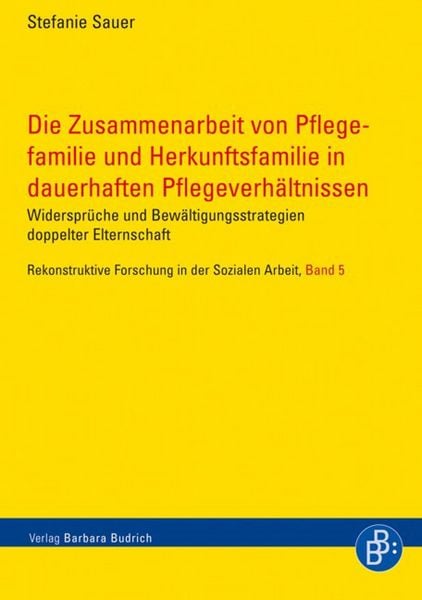 Produktbild: Die Zusammenarbeit von Pflegefamilie und Herkunftsfamilie in dauerhaften Pflegeverh&auml;ltnissen