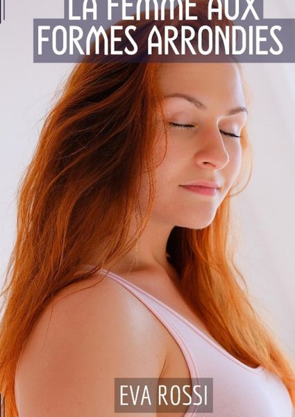 Produktbild: La Femme aux Formes Arrondies