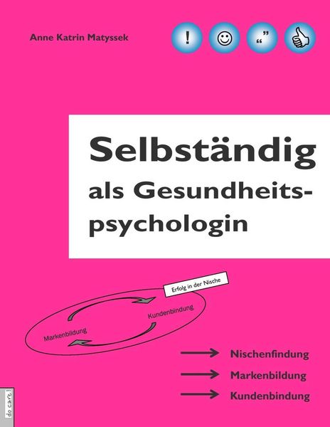 Produktbild: Selbst&auml;ndig als Gesundheitspsychologin
