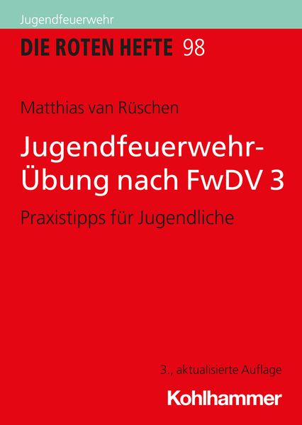 Jugendfeuerwehr-Übung nach FwDV 3, Taschenbuch von Matthias van Rüschen, Kohlhammer, 978-3-17-043704-3