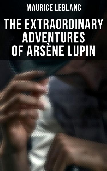 Produktbild: The Extraordinary Adventures of Ars&egrave;ne Lupin