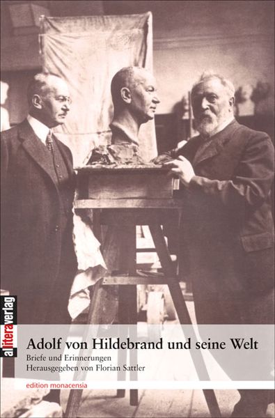 Adolf von Hildebrand und seine Welt, Paperback von Adolf Hildebrand, Buch&media, 9783865202444