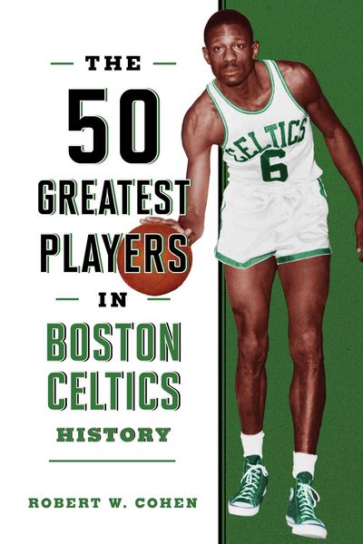 Produktbild: The 50 Greatest Players in Boston Celtics History