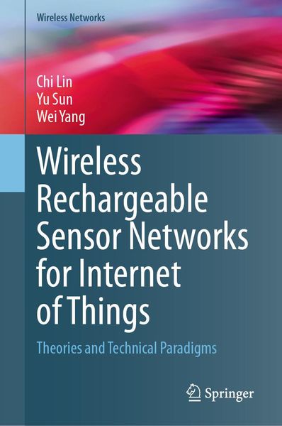 Produktbild: Wireless Rechargeable Sensor Networks for Internet of Things
