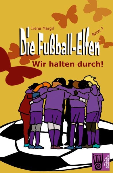Produktbild: Die Fu&szlig;ball-Elfen, Band 3 - Wir halten durch!