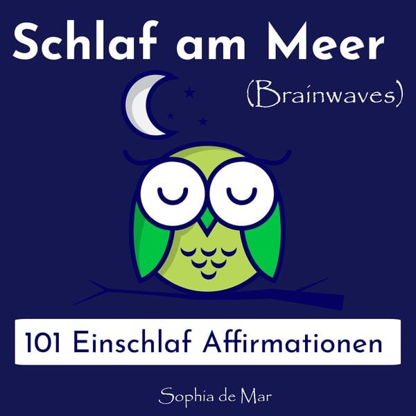Produktbild: Schlaf am Meer - 101 Einschlaf Affirmationen (Brainwaves)