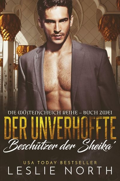 Produktbild: Der unverhoffte Beschützer der Sheika' (Die Wüstenscheich Reihe, #2)
