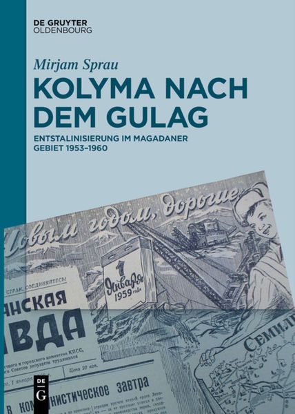 Kolyma nach dem GULAG, Taschenbuch von Mirjam Sprau, De Gruyter, 9783110682540