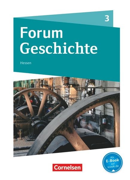 Produktbild: Forum Geschichte - Neue Ausgabe - Gymnasium Hessen - Ausgabe ab 2016 - Band 3
