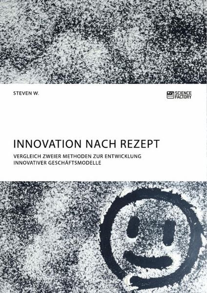 Produktbild: Innovation nach Rezept. Vergleich zweier Methoden zur Entwicklung innovativer Gesch&auml;ftsmodelle
