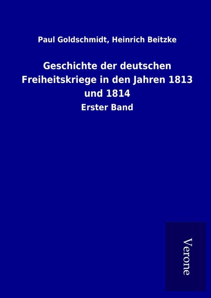 Produktbild: Geschichte der deutschen Freiheitskriege in den Jahren 1813 und 1814