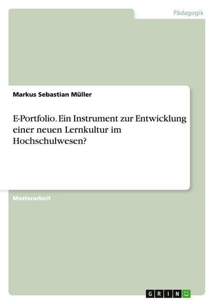 Produktbild: E-Portfolio. Ein Instrument zur Entwicklung einer neuen Lernkultur im Hochschulwesen?