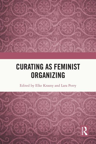 Produktbild: Curating as Feminist Organizing