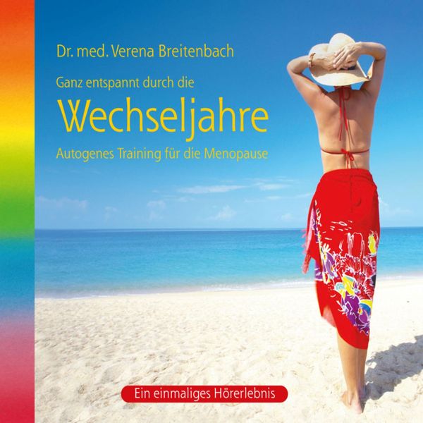 Produktbild: Wechseljahre-Ganz entspannt durch die Wechseljahre/Autogenes Training f&uuml;r die Menopause