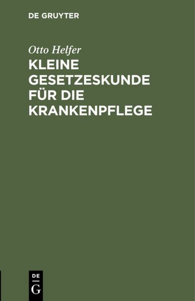 Produktbild: Kleine Gesetzeskunde f&uuml;r die Krankenpflege