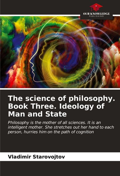 Produktbild: The science of philosophy. Book Three. Ideology of Man and State