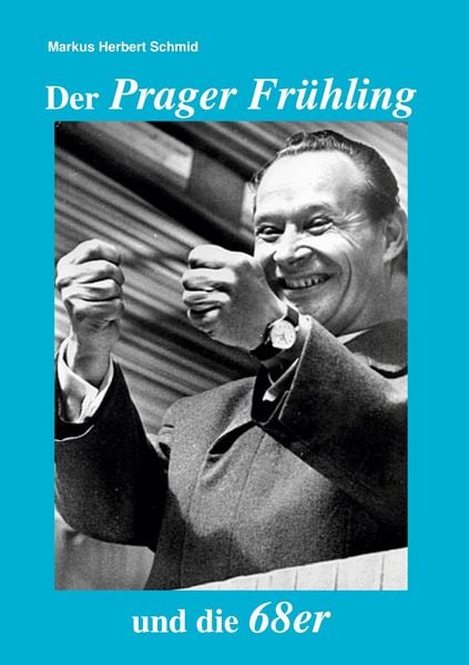 Produktbild: Der Prager Fr&uuml;hling und die 68er