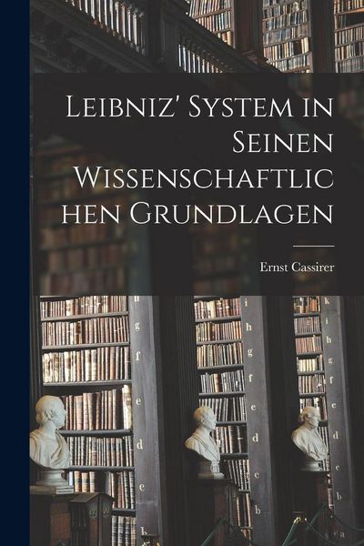 Produktbild: Leibniz' System in seinen wissenschaftlichen Grundlagen