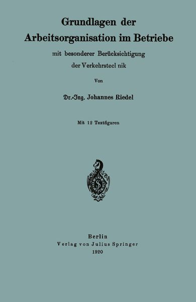 Produktbild: Grundlagen der Arbeitsorganisation im Betriebe mit besonderer Ber&uuml;cksichtigung der Verkehrstechnik