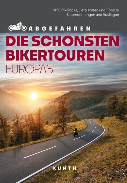 Produktbild: KUNTH Abgefahren &ndash; Die sch&ouml;nsten Bikertouren in Europa