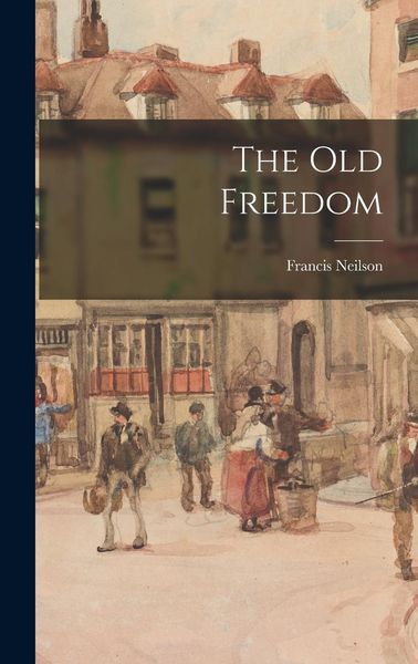 Produktbild: The Old Freedom