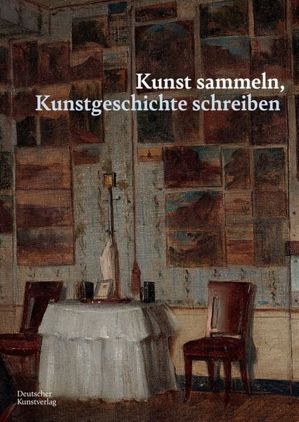 Produktbild: Kunst sammeln, Kunstgeschichte schreiben
