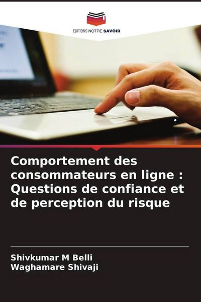 Produktbild: Comportement des consommateurs en ligne : Questions de confiance et de perception du risque